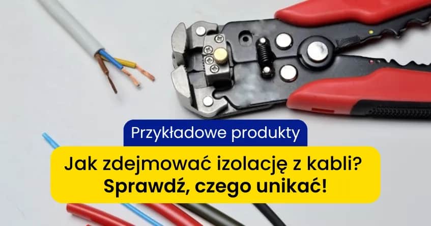 Jak skutecznie usunąć izolację z kabli i uniknąć problemów z recyklingiem